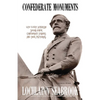 Confederate Monuments: Why Every American Should Honor Confederate Soldiers and Their Memorials - Paperback