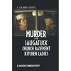 Murder of the Saugatuck Church Basement Kitchen Ladies: A Saugatuck Murder Mystery - Paperback