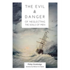 The Evil and Danger of Neglecting the Souls of Men - Paperback