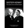 Sister Kenny: The woman who invented herself - Paperback