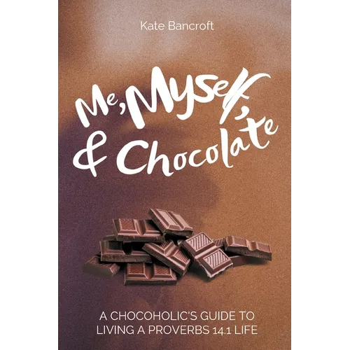 Me, Myself, and Chocolate - Paperback