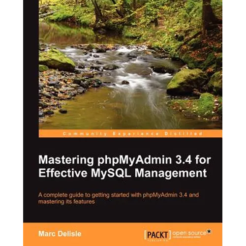 Mastering Phpmyadmin 3.4 for Effective MySQL Management - Paperback