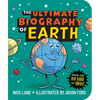 The Ultimate Biography of Earth: From the Big Bang to Today! - Paperback
