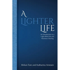 A Lighter Life: An Introduction to a Light-filled Life and Atlantean Healing - Paperback