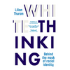 White Thinking: Behind the mask of racial identity - Paperback
