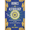Runes and Astrology: Symbol and Starcraft in the Northern Tradition - Paperback