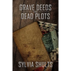 Grave Deeds and Dead Plots - Paperback