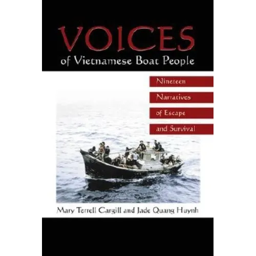 Voices of Vietnamese Boat People: Nineteen Narratives of Escape and Survival - Paperback