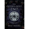 The Queen's Quiet End - Hardcover
