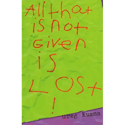 All That Is Not Given Is Lost - Paperback