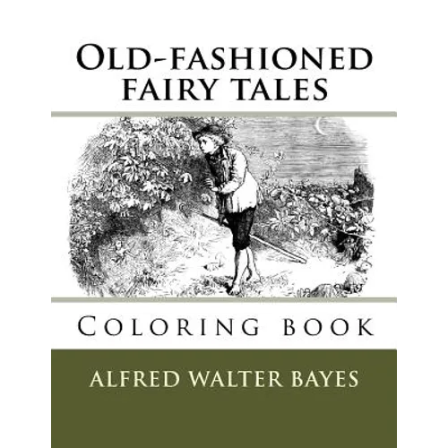 Old-fashioned fairy tales: Coloring book - Paperback