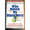 Who Moved My Blackberry? - Paperback
