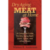 Dry Aging Meat at Home: A Complete Guide for Dry Aging Beef, Duck, Game, and Other Meat - Paperback