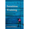 Intuition Training - Hardcover