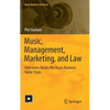 Music, Management, Marketing, and Law: Interviews Across the Music Business Value Chain - Hardcover