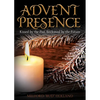 Advent Presence: Kissed by the Past, Beckoned by the Future - Paperback