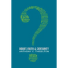 Doubt, Faith, and Certainty - Paperback