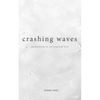 Crashing Waves: Meditations to Set Yourself Free - Paperback
