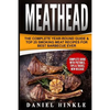 Meathead: The Complete Year-Round Guide & Top 25 Smoking Meat Recipes For Best Barbecue Ever + Bonus 10 Must-Try Bbq Sauces - Paperback