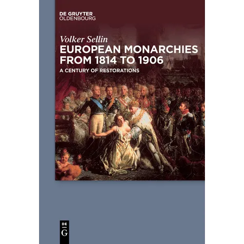 European Monarchies from 1814 to 1906: A Century of Restorations - Paperback