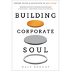 Building Corporate Soul: Powering Culture & Success with the Soul System(tm) - Hardcover