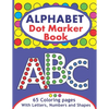 Alphabet Dot Marker Book: Large ABC Dot Marker Activity Coloring Book With Letters, Numbers And Shapes For Toddlers And Kids - Paperback