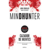 Mindhunter: Cazador de Mentes / Mindhunter: Inside the Fbi's Elite Serial Crime Unit - Paperback