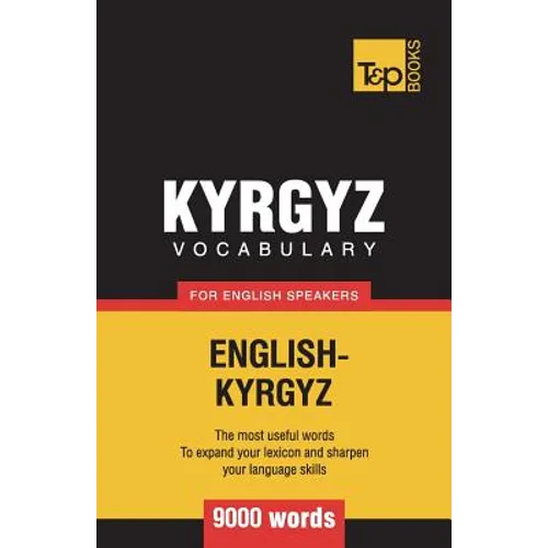 Kyrgyz vocabulary for English speakers - 9000 words - Paperback