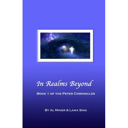 In Realms Beyond: Book One Of The Peter Chronicles - Paperback