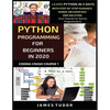 Python Programming For Beginners In 2020: Learn Python In 5 Days with Step-By-Step Guidance, Hands-On Exercises And Solution - Fun Tutorial For Novice - Paperback