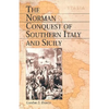 The Norman Conquest of Southern Italy and Sicily - Paperback