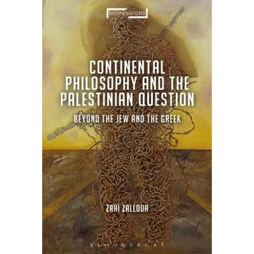 Continental Philosophy and the Palestinian Question: Beyond the Jew and the Greek - Paperback