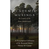 Academic Musings: The Legacy of the Euro-Méditerranée: A Festschrift in Honour of the Rev. Dr. Thomas Curran - Hardcover