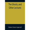The Ghosts, and Other Lectures - Paperback