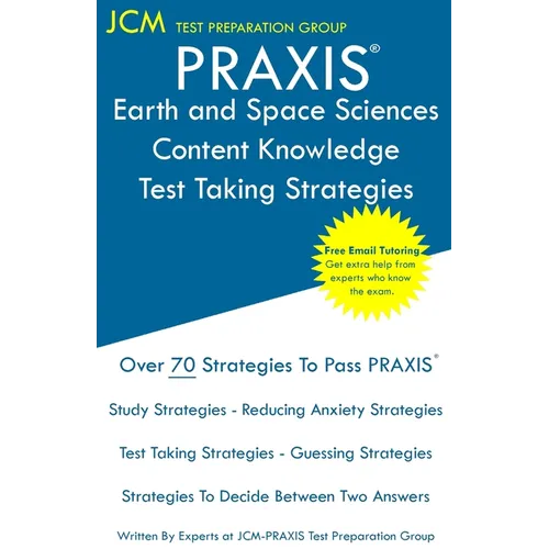 PRAXIS Earth and Space Sciences: PRAXIS 5571 - Free Online Tutoring - New 2020 Edition - The latest strategies to pass your exam. - Paperback
