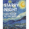 Starry Night: Van Gogh at the Asylum - Paperback