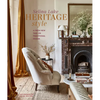 Heritage Style: A Fresh New Take on Traditional Design - Hardcover
