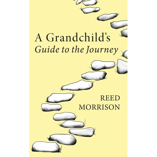 A Grandchild's Guide to the Journey - Paperback