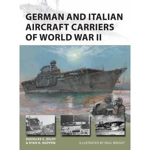 German and Italian Aircraft Carriers of World War II - Paperback