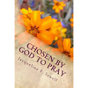 Chosen by God to Pray - Paperback