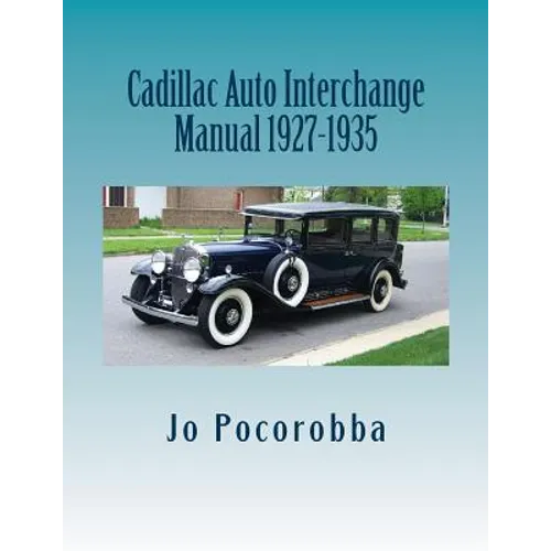 Cadillac Auto Part Interchange Manual 1927-1935 - Paperback