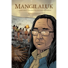 Mangilaluk: A Graphic Memoir about Friendship, Perseverance, and Resiliency - Paperback