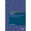 Robbery: The Tipping Point Between Theft and Violence - Hardcover