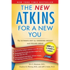 The New Atkins for a New You: The Ultimate Diet for Shedding Weight and Feeling Great - Paperback