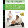 Tai CHI Ball Qigong: For Health and Martial Arts - Paperback