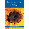 Immortal Ideas: Shared by Art, Science, and Nature - Paperback