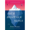Our Homesick Songs - Paperback