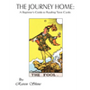 The Journey Home: A Beginner's Guide to Reading Tarot Cards - Paperback