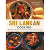 Sri Lankan Cooking: 64 Fabulous Recipes from the Chefs and Kitchens of Sri Lanka - Hardcover