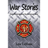 War Stories: Some Memories from the Firehouse Years - Paperback